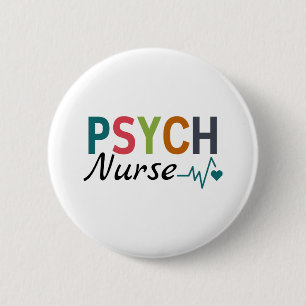 Psychiatric Nurse Psych Nurse 6 Cm Round Badge