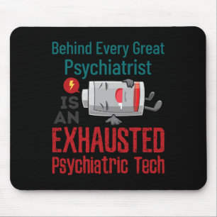Psychiatric Tech Mental Health Technician Exhauste Mouse Mat