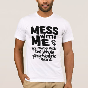 PSYCHIATRIC WARD shirt - choose style & colour