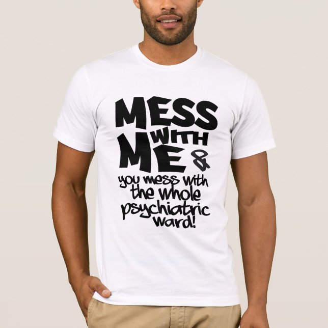PSYCHIATRIC WARD shirt - choose style & colour (Front)