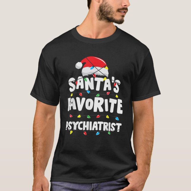 Psychiatrist Christmas Santa s Favourite Funny Gif T-Shirt (Front)