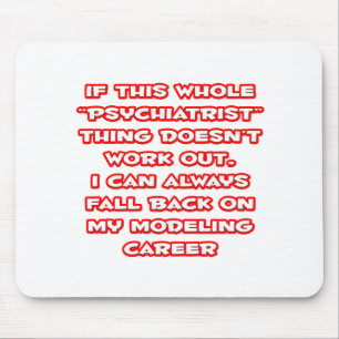 Psychiatrist Humour ... Modelling Career Mouse Mat