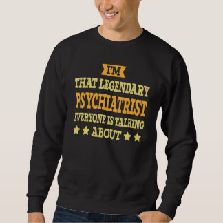 Psychiatrist Job Title Employee Funny Worker Psych Sweatshirt
