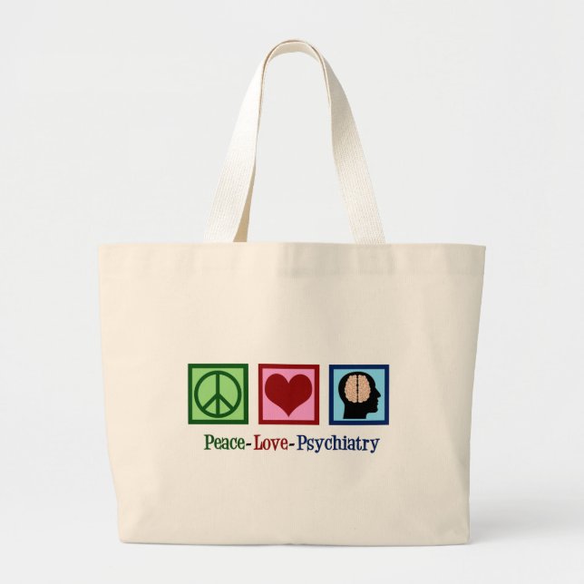Psychiatrist Peace Love Psychiatry Large Tote Bag (Front)