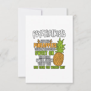 Psychiatrists Are Like Pineapples. Card