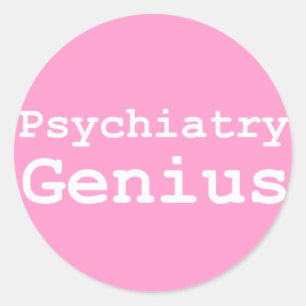 Psychiatry Genius Gifts Classic Round Sticker