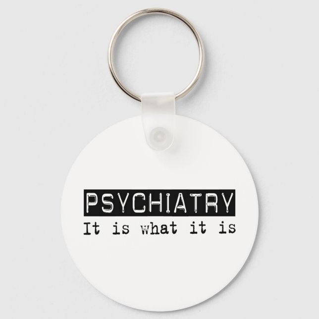 Psychiatry It Is Key Ring (Front)