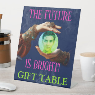 Psychic The Future Is Bright Graduation Pedestal Sign