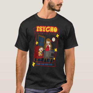 Psycho Babysitter  Time For Bed Kim T-Shirt