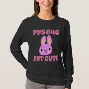 PSYCHO BUT CUTE BUNNY LADIES T-Shirts