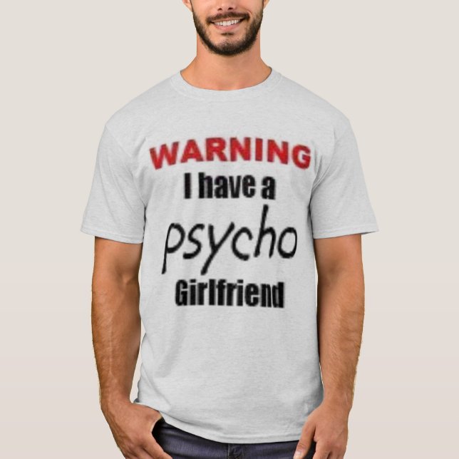 psycho girlfriend T-Shirt (Front)