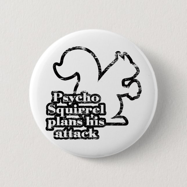 Psycho Squirrel 6 Cm Round Badge (Front)
