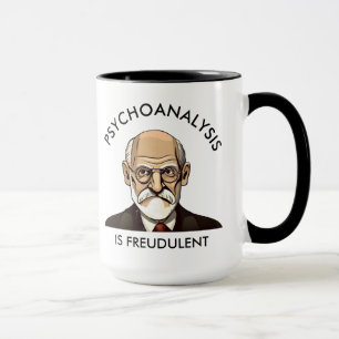 Psychoanalysis is Freudulent Mug