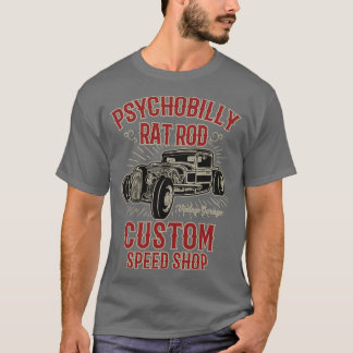 Psychobilly Rat Rod Custom Speed Shop T-Shirt
