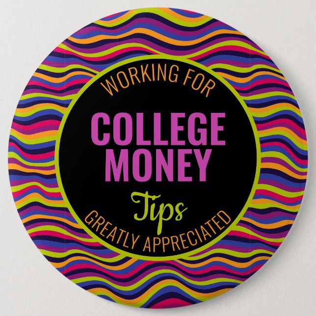 Psychodelic | Tips Appreciated | College Money 6 Cm Round Badge (Front)