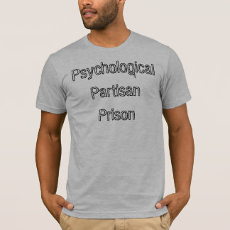 Psychological Partisan Prison T-Shirt