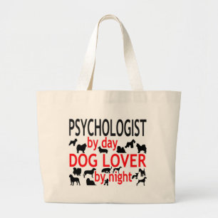 Psychologist by Day Dog Lover by Night Large Tote Bag