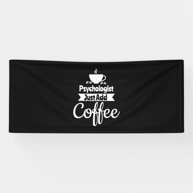 Psychologist Just Add Coffee Banner (Horizontal)