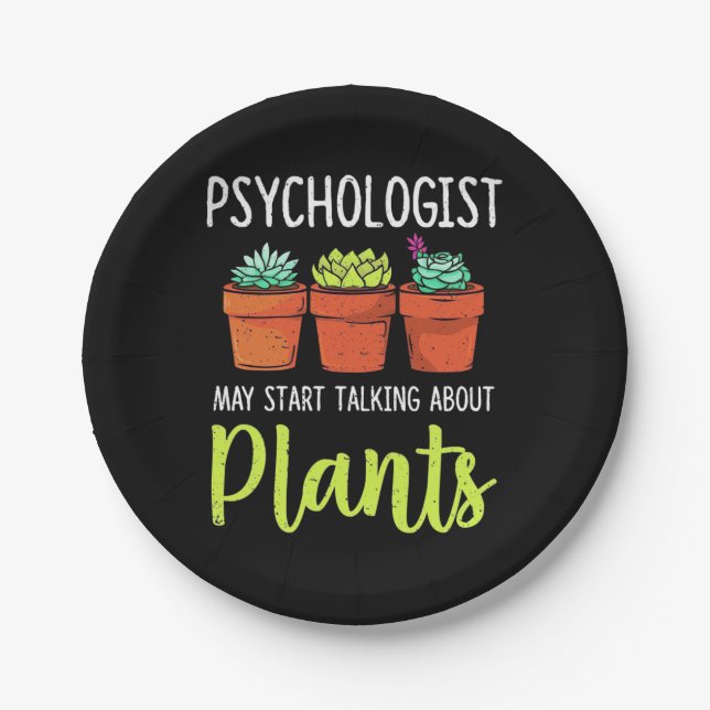 Psychologist May Start Taking About Plants Paper Plate (Front)