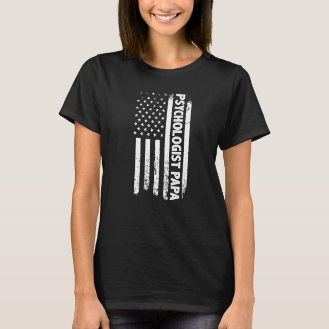 Psychologist Papa American Flag Father's Day T-Shirt (Front)