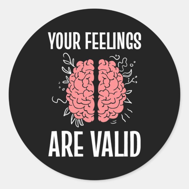 Psychologist Your Feelings Are Valid Classic Round Sticker (Front)