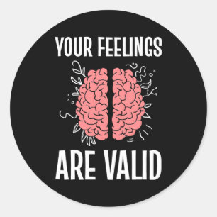 Psychologist Your Feelings Are Valid Classic Round Sticker