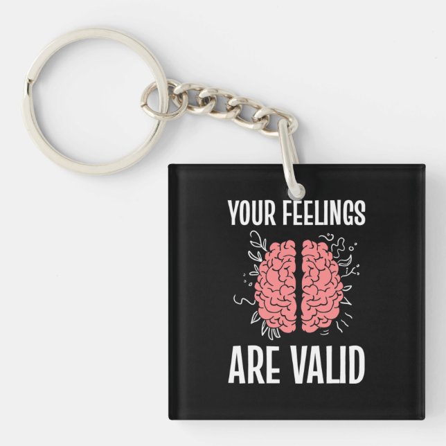 Psychologist Your Feelings Are Valid Key Ring (Front)