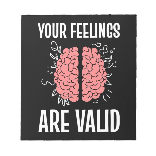 Psychologist Your Feelings Are Valid Notepad (Front)