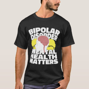 Psychology Bipolar  Psychologist Mental Health Awa T-Shirt