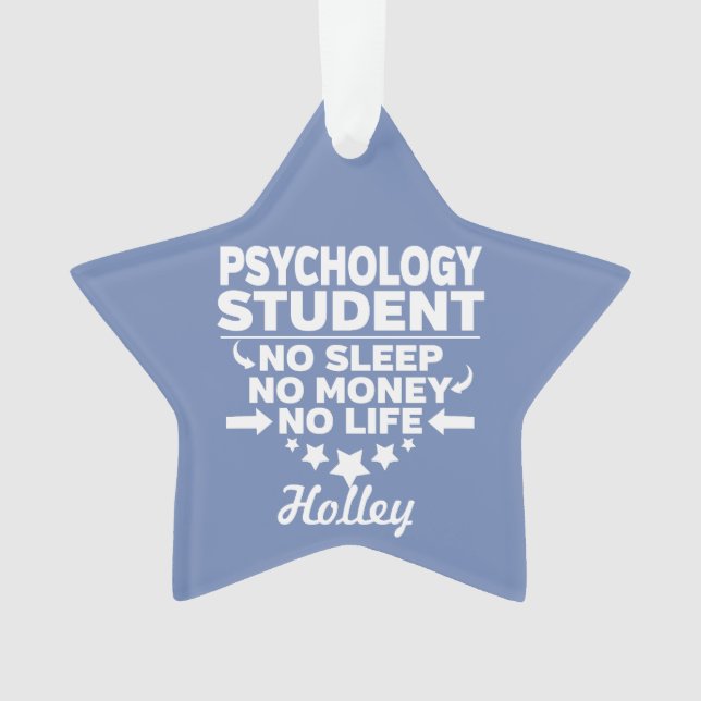 Psychology College Student No Life or Money Ornament (Front)