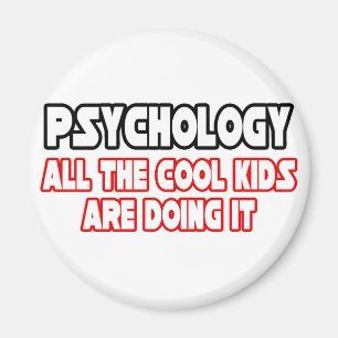 Psychology...Cool Kids Magnet