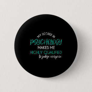 Psychology Degree Funny Sarcastic Psychologist Psy 6 Cm Round Badge