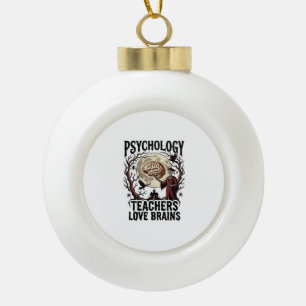 Psychology Teacher Halloween Brain Lover Gothic Sh Ceramic Ball Christmas Ornament
