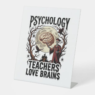 Psychology Teacher Halloween Brain Lover Gothic Sh Pedestal Sign