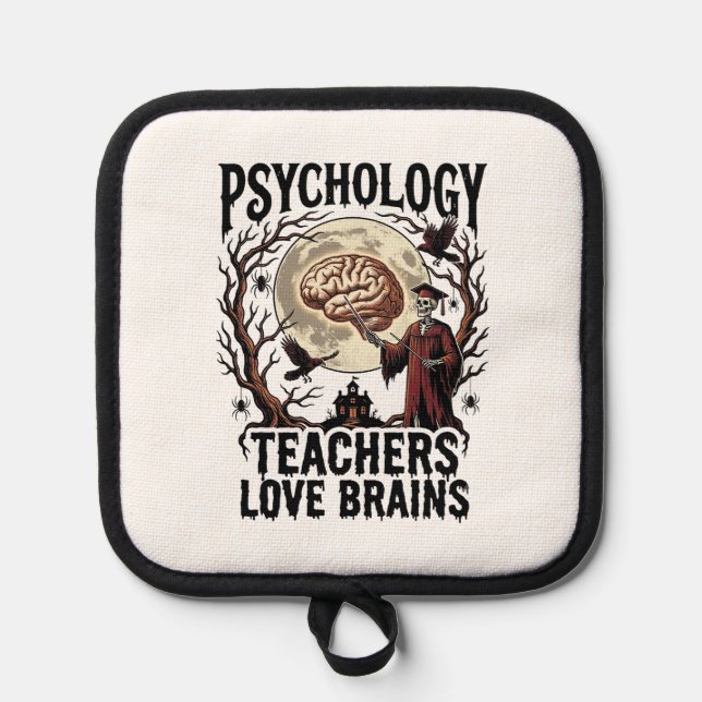 Psychology Teacher Halloween Brain Lover Gothic Sh Pot Holder (Front)