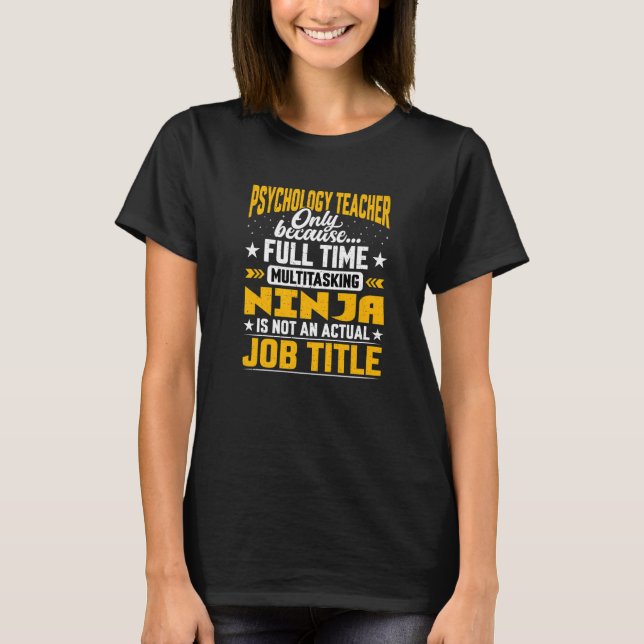 Psychology Teacher Job Title Psychology Tutor Psyc T-Shirt (Front)