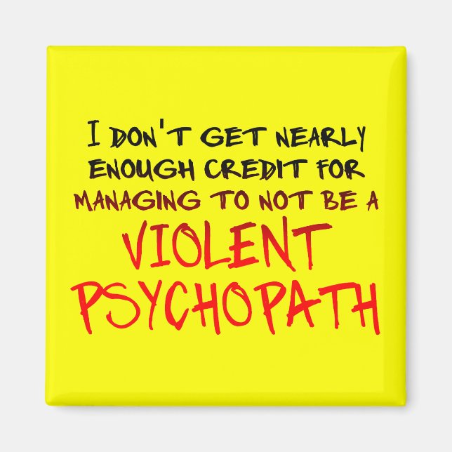 Psychopath Credit Funny Fridge Magnet (Front)
