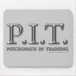 Psychopath In Training Mouse Mat