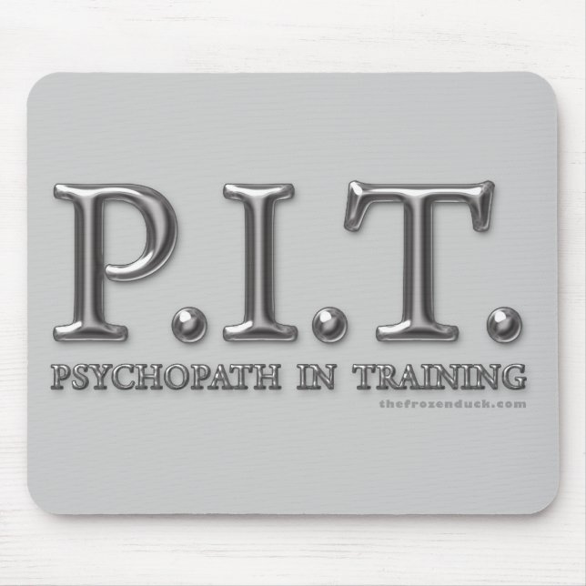 Psychopath In Training Mouse Mat (Front)