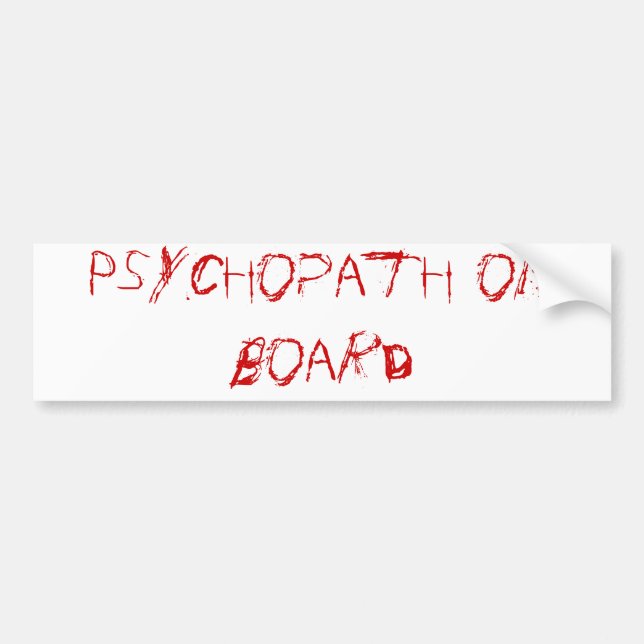 psychopath on board bumper sticker (Front)