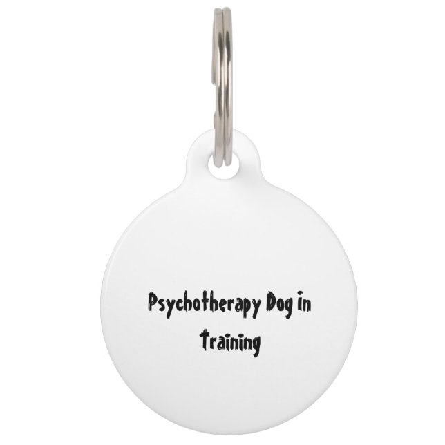 Psychotherapy Dog in Training  Pet Tag (Front)