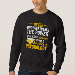 Psyd Doctor Of Psychology Doctorate Graduation  3 Sweatshirt