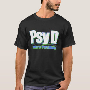 PsyD LOGO2 DOCTOR OF PSYCHOLOGY T-Shirt