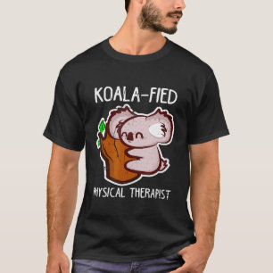 Pt Koala Fied Physical Therapist Therapy T-Shirt