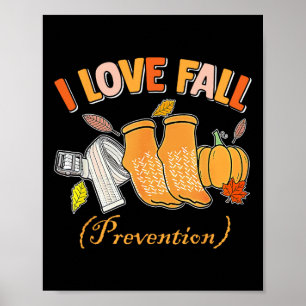 Pt Nurse Fall I Love Fall Prevention Fall Physical Poster