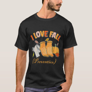 Pt Nurse Fall I Love Fall Prevention Fall Physical T-Shirt
