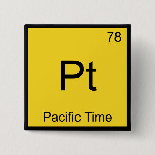 Pt - Pacific Time Chemistry Element Symbol PST Tee 15 Cm Square Badge