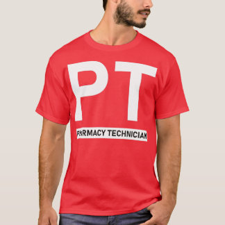 PT Pharmacy Technician 6 T-Shirt