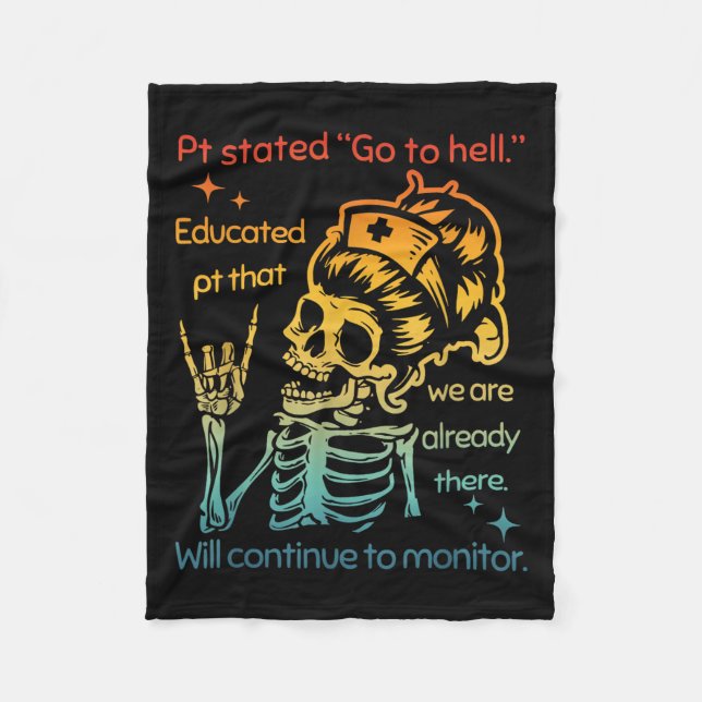 Pt Stated Go To Hell Educated Pt That We Are Alrea Fleece Blanket (Front)