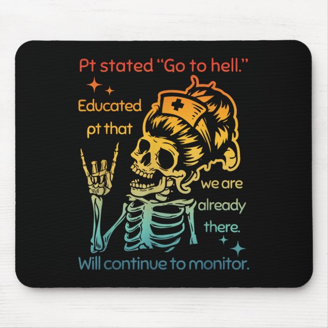 Pt Stated Go To Hell Educated Pt That We Are Alrea Mouse Mat (Front)